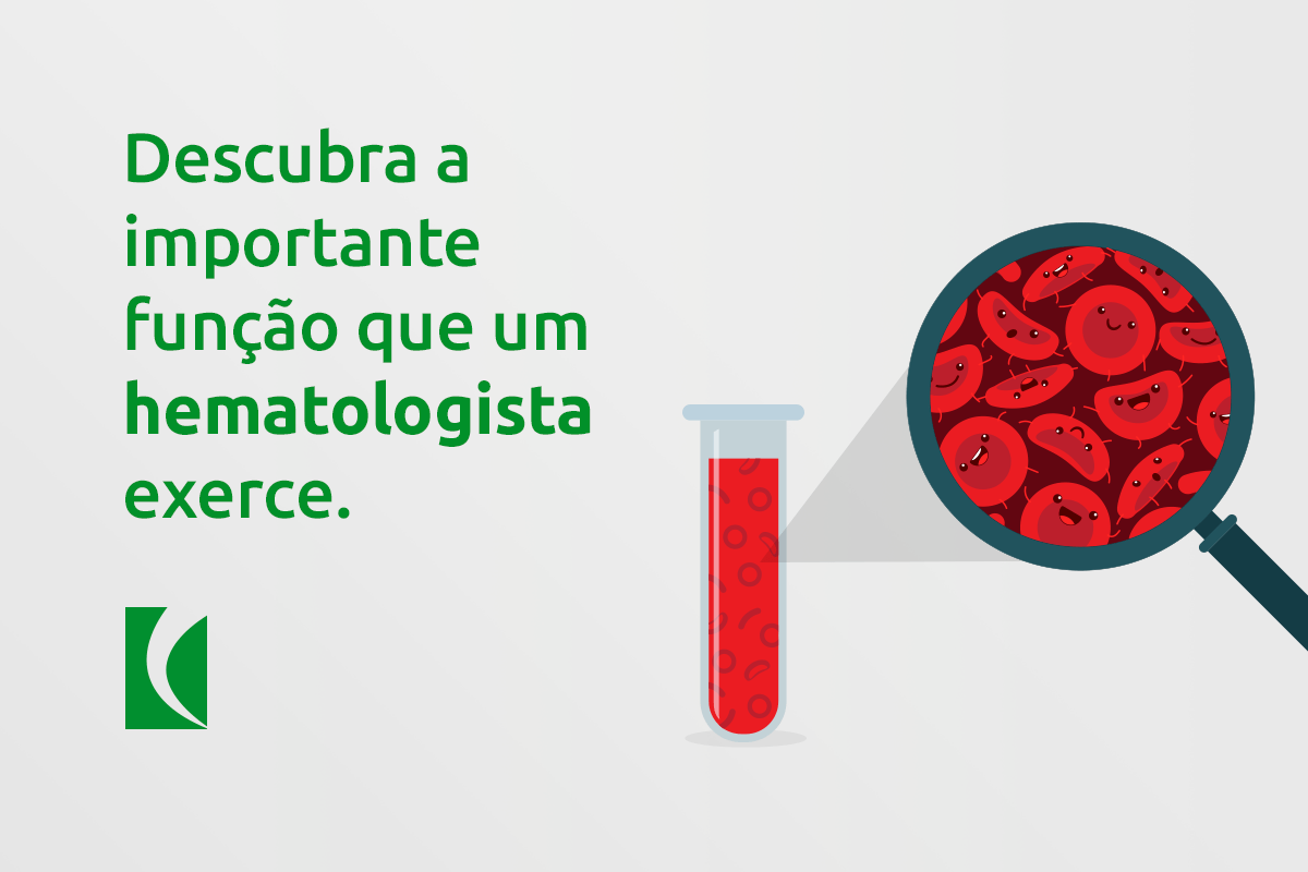 Você sabe o que faz um hematologista?
