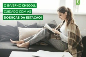 O inverno chegou: hora de redobrar os cuidados com a saúde